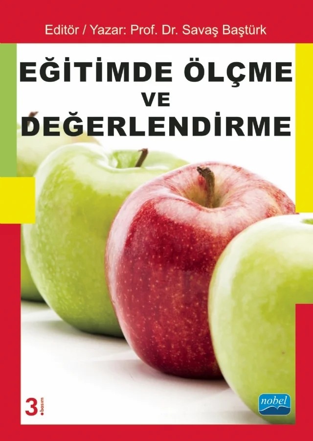 Eğitimde Ölçme ve Değerlendirme – Ayşegül Ustaoğlu, Bekir Kürşat Doruk, Berna Aytaç, Birol Yiğit, Cengiz Tüysüz, Erdal Tatar, Esen Ersoy, Esin Acar, İbrahim Bilgin, İbrahim Kepceoğlu, İdris Aktaş, İlyas Yavuz, Kibar Aktın, M. Diyaddin Yaşar, M. Emre Sezgin, Mehtap Taştepe, Muhammet Özden, M. Oğuz Kutlu, Ramazan Çeken, Recep Serkan A – Nobel Akademik Yayıncılık kitap kapağı