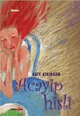 Acayip Hisli – Kate Atkinson – Okuyan Us Yayınları kitap kapağı