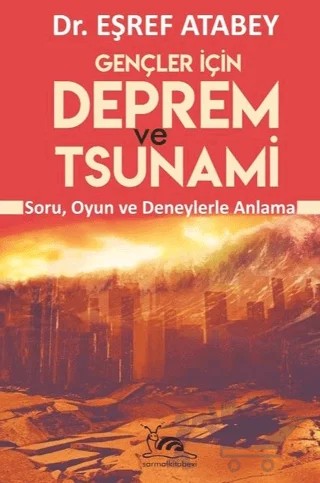 Gençler İçin Deprem ve Tsunami – Eşref Atabey – Sarmal Kitabevi kitap kapağı