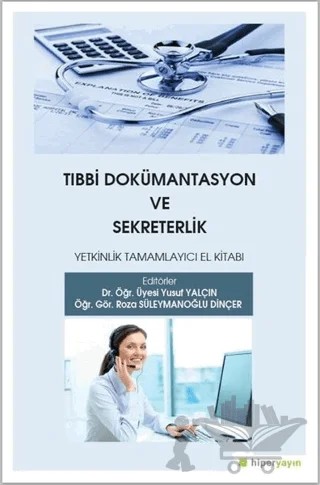Tıbbi Dokümantasyon ve Sekreterlik – Roza Süleymanoğlu Dinçer, Yusuf Yalçın – Hiperlink Yayınları kitap kapağı