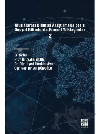 Uluslararası Bilimsel Araştırmalar Serisi Sosyal Bilimlerde Güncel Yaklaşımlar 2 – Kolektif – Gazi Kitabevi kitap kapağı