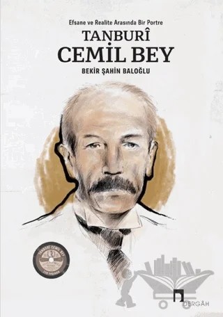 Tanburi Cemil Bey – Bekir Şahin Baloğlu – Dergah Yayınları kitap kapağı