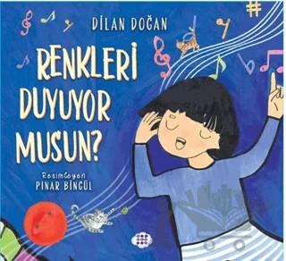 Renkleri Duyuyor Musun? – Dilan Doğan – Dokuz Çocuk kitap kapağı