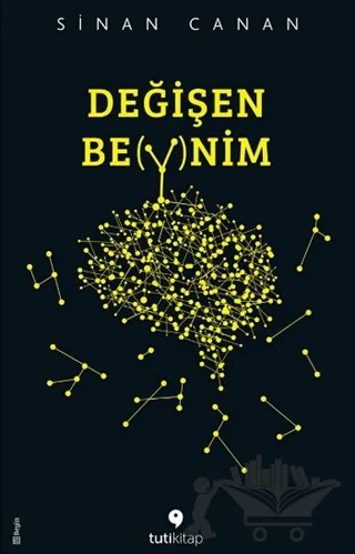 Değişen Beynim – Sinan Canan – Tuti Kitap kitap kapağı