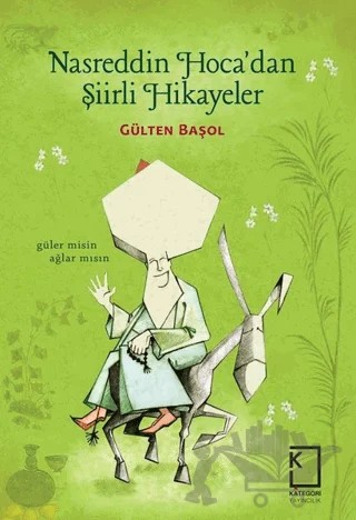 Nasreddin Hoca'dan Şiirli Hikayeler – Gülten Başol – Kategori Yayıncılık kitap kapağı