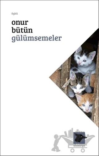 Gülümsemeler – Onur Bütün – Alakarga Sanat Yayınları kitap kapağı