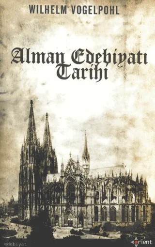 Alman Edebiyatı Tarihi – Wilhelm Vogelpohl – Kadim Yayınları kitap kapağı