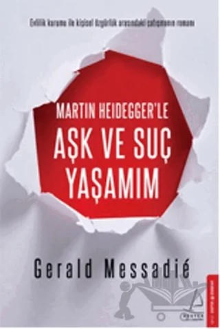 Martin Heidegger'le Aşk ve Suç Yaşamım – Gerald Messadie – Destek Yayınları kitap kapağı