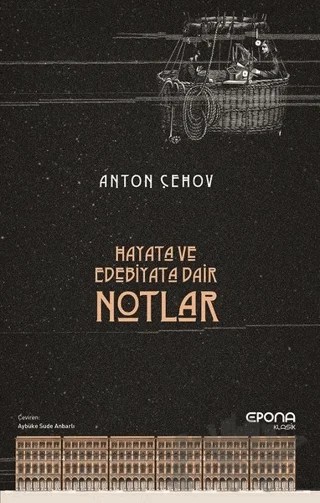 Hayata ve Edebiyata Dair Notlar – Anton Pavloviç Çehov – Epona Kitap kitap kapağı