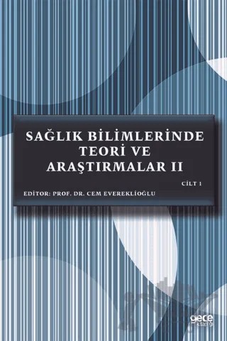 Sağlık Bilimlerinde Teori ve Araştırmalar 2 Cilt 1 – Cem Evereklioğlu – Gece Kitaplığı kitap kapağı