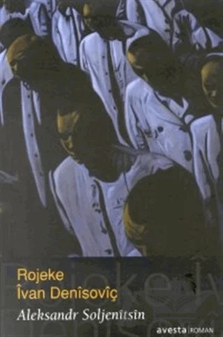 Rojeke İvan Denisoviç – Aleksandr Isayeviç Soljenitsin – Avesta Yayınları kitap kapağı