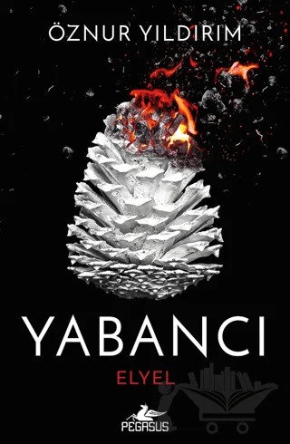 Yabancı: Elyel – Öznur Yıldırım – Pegasus Yayınları kitap kapağı