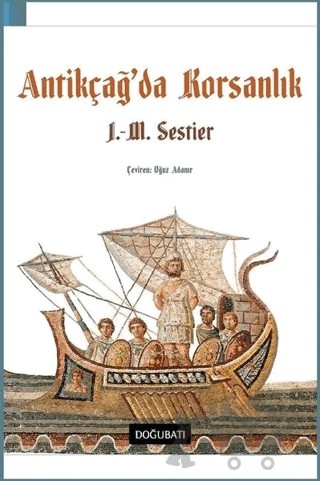 Antikçağ’da Korsanlık – J.M. Sestier – Doğu Batı Yayınları kitap kapağı