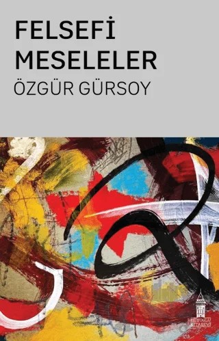 Felsefi Meseleler – Özgür Gürsoy – Beyoğlu Kitabevi kitap kapağı