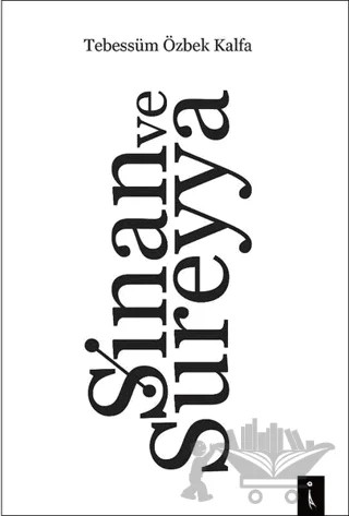Sinan ve Sureyya – Tebessüm Özbek Kalfa – İkinci Adam Yayınları kitap kapağı