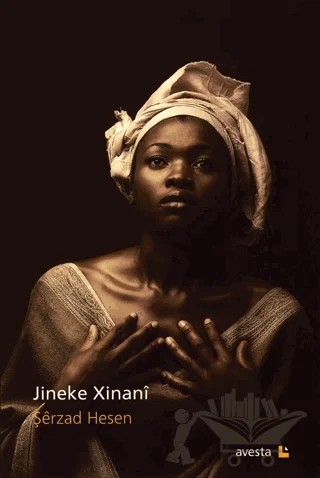 Jineke Xinani – Şerzad Hesen – Avesta Yayınları kitap kapağı