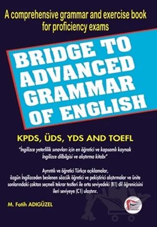 Bridge To Advanced Grammar Of English – M. Fatih Adıgüzel – Pelikan Tıp Teknik Yayıncılık kitap kapağı