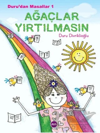 Duru’dan Masallar - 1: Ağaçlar Yırtılmasın – Duru Divriklioğlu – Aya Kitap kitap kapağı