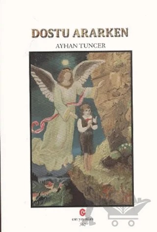 Dostu Ararken – Ayhan Tuncer – Can Yayınları (Ali Adil Atalay) kitap kapağı