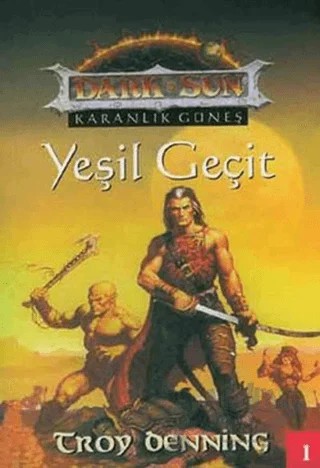 Yeşil Geçit Dark Sun Karanlık Güneş – Troy Denning – Ankira Yayıncılık kitap kapağı