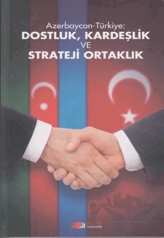 Azerbaycan-Türkiye: Dostluk, Kardeşlik ve Strateji Ortaklık – Derleme – Berikan Yayınevi kitap kapağı