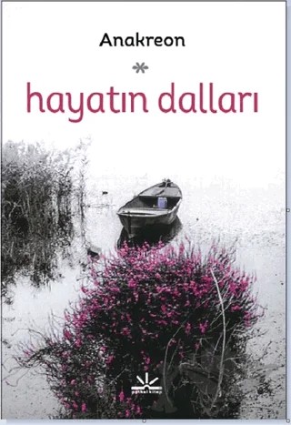 Hayatın Dalları – Anakreon – Potkal Kitap Yayınları kitap kapağı