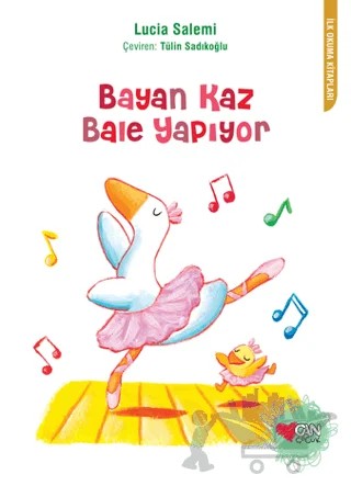 Bayan Kaz Bale Yapıyor – Lucia Salemi – Can Çocuk Yayınları kitap kapağı