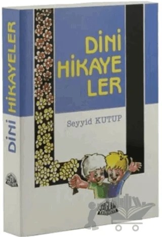 Dini Hikayeler (Çanta Boy) – Seyyid Kutub – Sağlam Yayınevi kitap kapağı