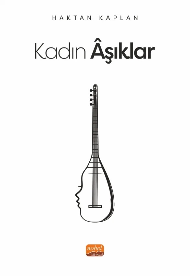 Kadın Âşıklar – Haktan Kaplan – Nobel Bilimsel Eserler kitap kapağı