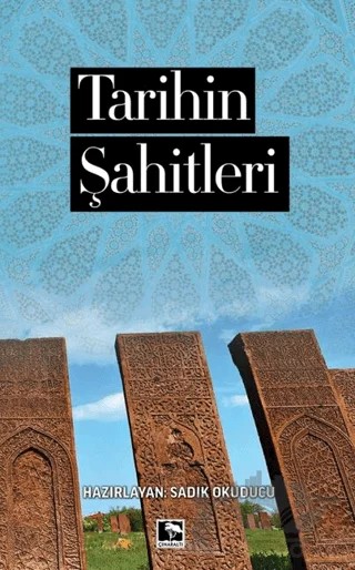 Tarihin Şahitleri – Sadık Okuducu – Çınaraltı Yayınları kitap kapağı