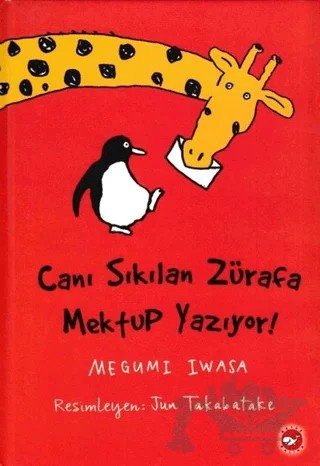 Canı Sıkılan Zürafa Mektup Yazıyor – Megumi Iwasa – Beyaz Balina Yayınları kitap kapağı