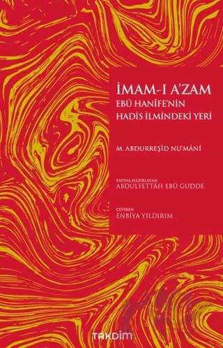 İmam-ı A’zam Ebu Hanife’nin Hadis İlmindeki Yeri – Muhammed Abdurreşid Nu'mani – Takdim kitap kapağı