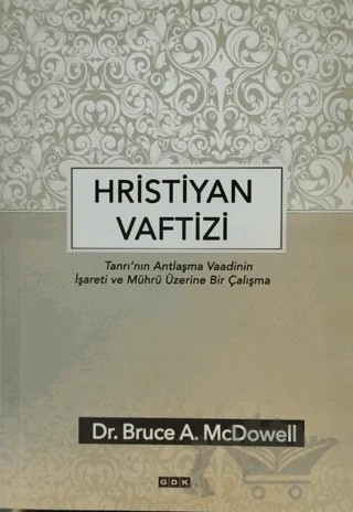 Hristiyan Vaftizi – Bruce A. McDowell – GDK Yayınları kitap kapağı