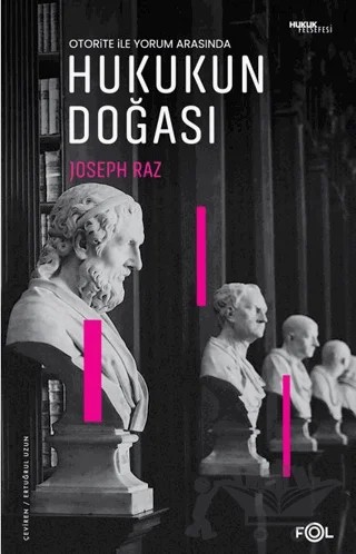 Otorite ile Yorum Arasında -Hukukun Doğası – Joseph Raz – Fol Kitap kitap kapağı