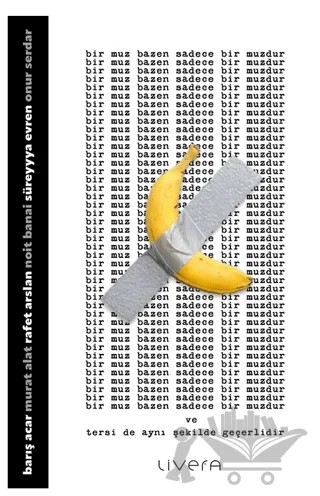 Bir Muz Bazen Sadece Bir Muzdur – Kolektif – Livera Yayınevi kitap kapağı