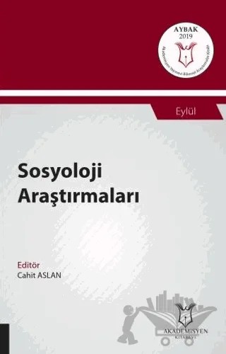 Sosyoloji Araştırmaları (AYBAK 2019 Eylül) – Cahit Aslan – Akademisyen Kitabevi kitap kapağı