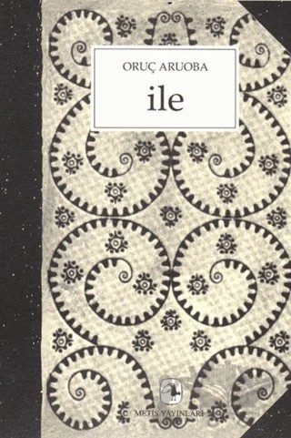 İle – Oruç Aruoba – Metis Yayınları kitap kapağı