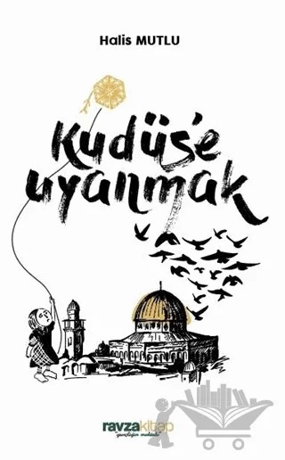 Kudüs’e Uyanmak – Halis Mutlu – Ravza Yayınları kitap kapağı
