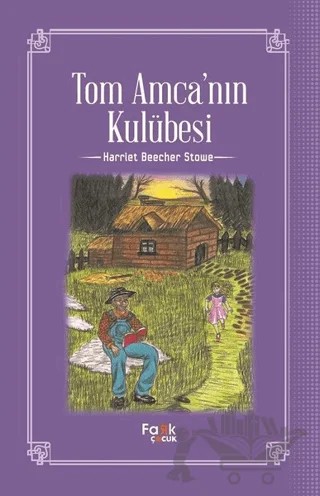 Tom Amca'nın Kulübesi – Harriet Beecher Stowe – Fark Yayınları kitap kapağı