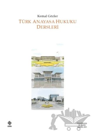 Türk Anayasa Hukuku Dersleri – Kemal Gözler – Ekin Basım Yayın kitap kapağı