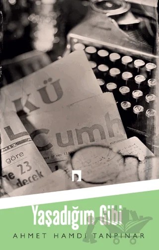 Yaşadığım Gibi – Ahmet Hamdi Tanpınar – Dergah Yayınları kitap kapağı