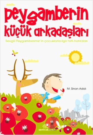 Peygamberin Küçük Arkadaşları – M. Sinan Adalı – Uğurböceği Yayınları kitap kapağı