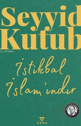 İstikbal İslam'ındır – Seyyid Kutub – Vera Kitap Yayınları kitap kapağı