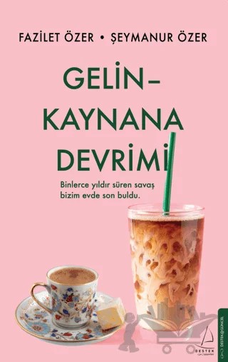 Gelin Kaynana Devrimi – Fazilet Özer, Şeymanur Özer – Destek Yayınları kitap kapağı