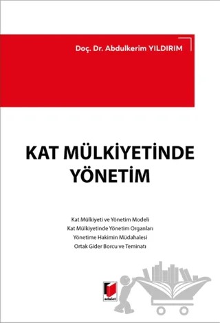Kat Mülkiyetinde Yönetim – Abdülkerim Yıldırım – Adalet Yayınevi kitap kapağı