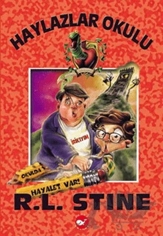Haylazlar Okulu - 7 : Okulda Hayalet Var! – R. L. Stine – Beyaz Balina Yayınları kitap kapağı