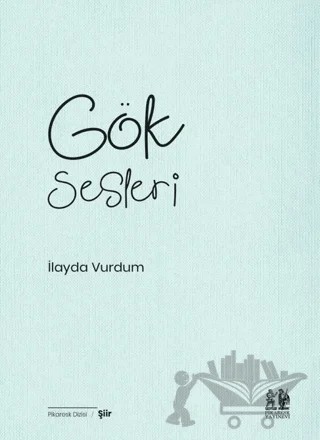 Gök Sesleri – İlayda Vurdum – Pikaresk Yayınevi kitap kapağı