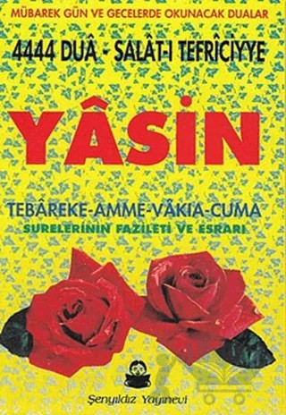 Yasin - 4444 Dua - Salat-ı Tefriciyye – Kolektif – Şenyıldız Yayınevi kitap kapağı