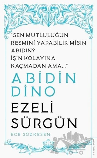 Abidin Dino - Ezeli Sürgün – Ece Sözkesen – Destek Yayınları kitap kapağı