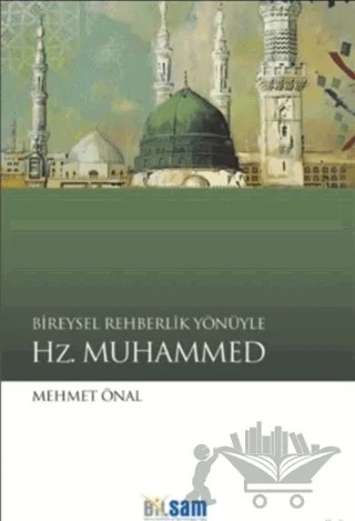 Bireysel Rehberlik Yönüyle Hz. Muhammed – Mehmet Önal – Bilsam Yayınları kitap kapağı